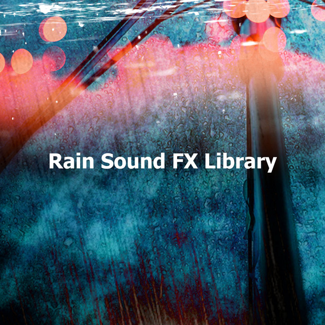 ! ! ! Rain Sound FX Library ! ! ! cover art