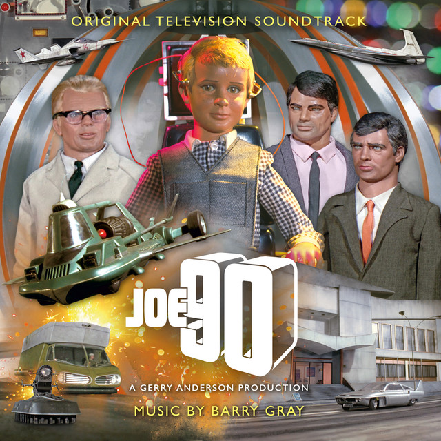 Joe 90 (Original Television Soundtrack) - Album by Barry Gray