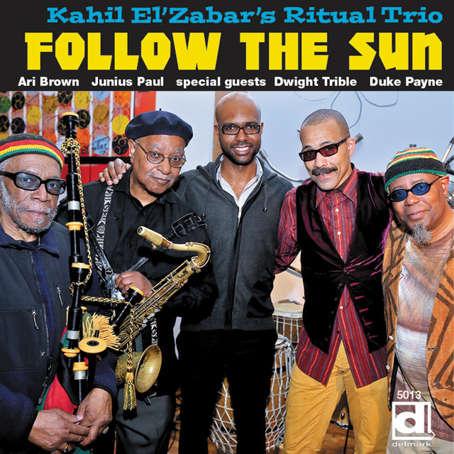 Follow the Sun — Kahil El'Zabar's Ritual Trio