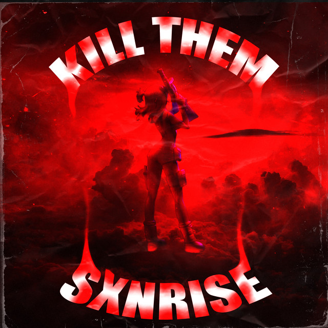 Cover art: KILL THEM — SXNRISE
