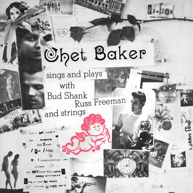 Chet Baker Sings And Plays With Bud Shank, Russ Freeman and