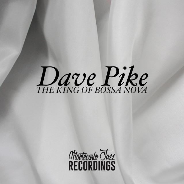 Dave Pike - The King of Bossa Nova cover art