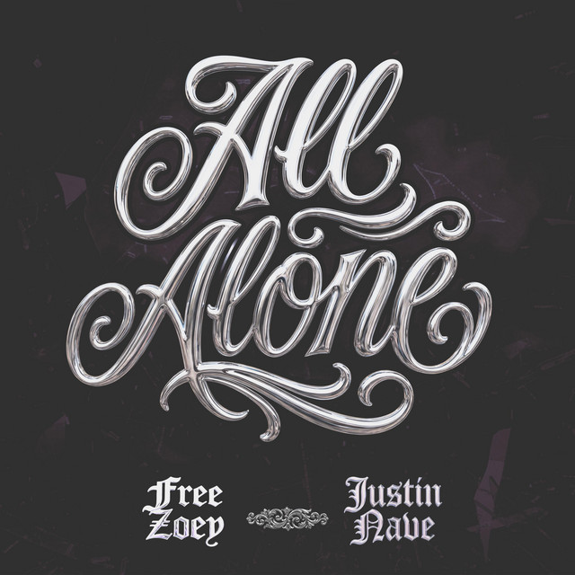 All Alone - song and lyrics by Free Zoey, Justin Nave | Spotify