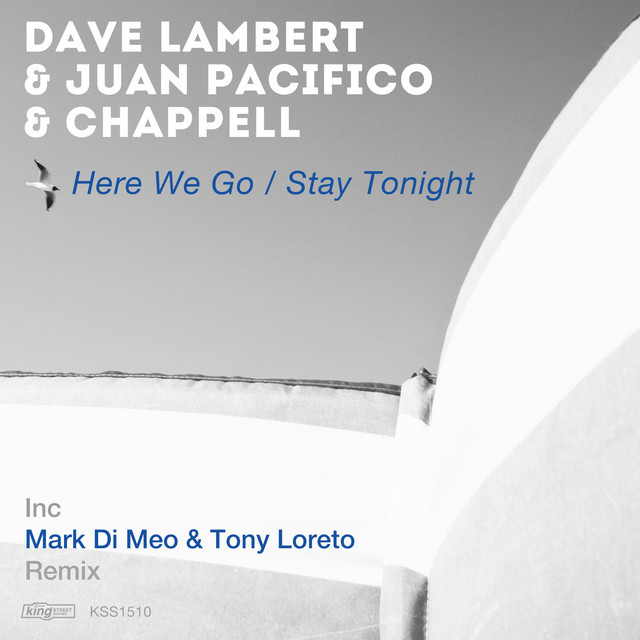 Here We Go / Stay Tonight