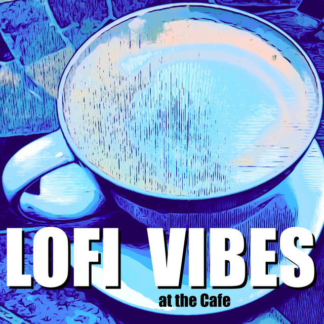 Lofi Vibes at the Cafe cover art