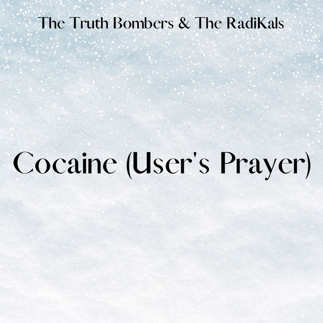 Cocaine (User's Prayer)