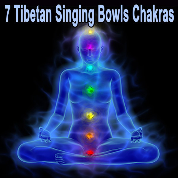 7 Tibetan Singing Bowls Chakras (Chill Tibetan Singing Bowls Music for Relaxation, Yoga & Spa) cover art