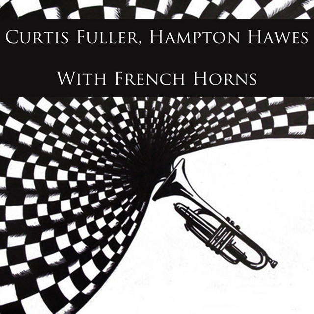 With French Horns Album by Curtis Fuller Spotify