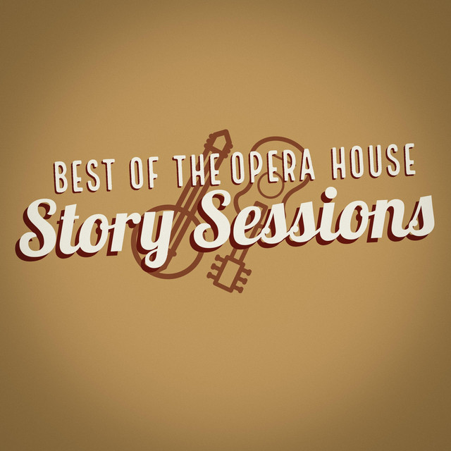 Best of Opera House Story Sessions - Compilation by Various Artists ...