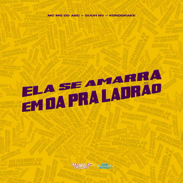 Ela Se Amarra em da pra Ladrao