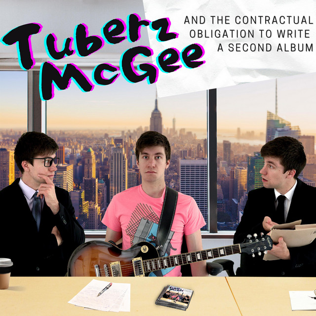 Tuberz McGee and the Contractual Obligation to Write a Second Album cover