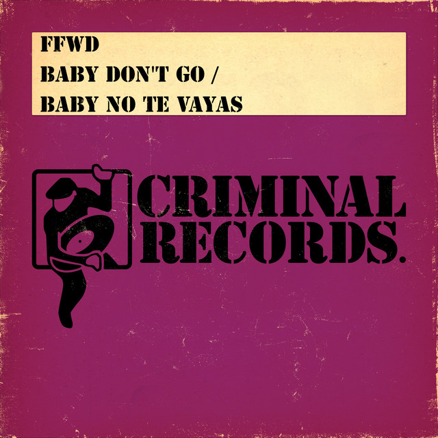 Baby Don't Go / Baby No Te Vayas cover