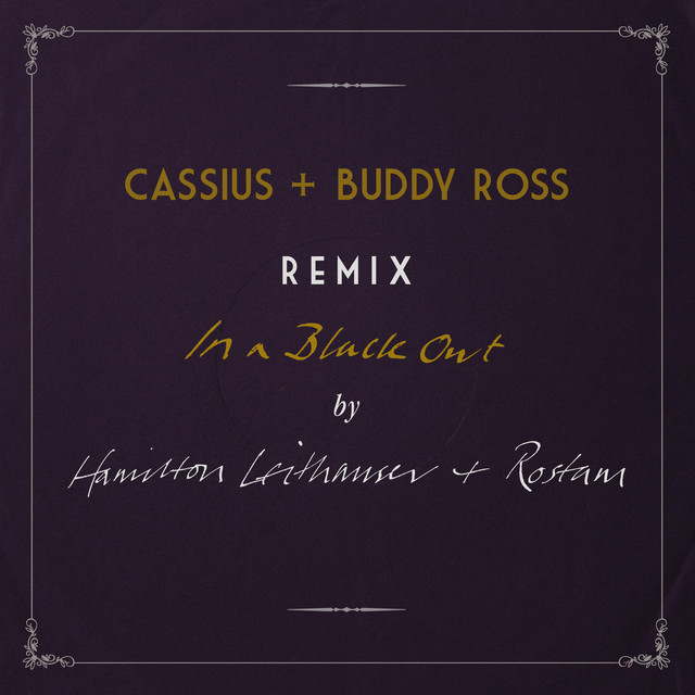 In A Black Out - Cassius Remix - Hamilton Leithauser + Rostam, Cassius