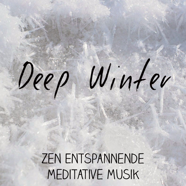 Deep Winter - Zen Entspannende Meditative Musik für Süß Urlaub Glückliches Neues Jahr mit Natur Instrumental New Age Geräusche cover art