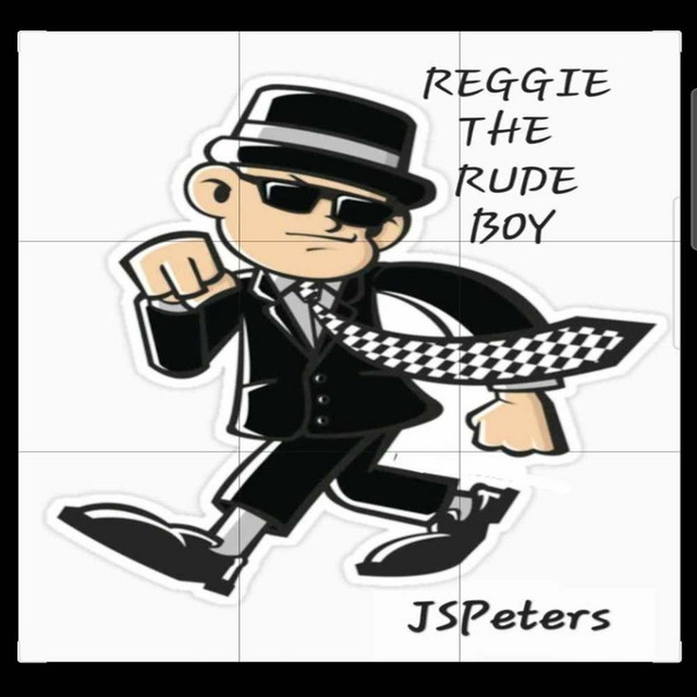 Reggie The Rude Boy - Single by Jspeters | Spotify