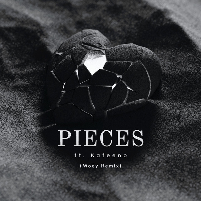 PIECES - Moey Remix