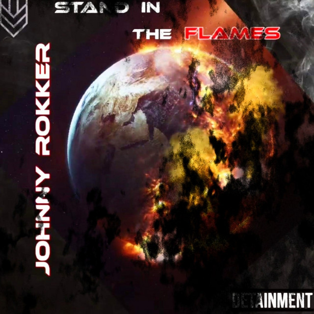 Stand In The Flames (SITF) - Single by Johnny Rokker | Spotify