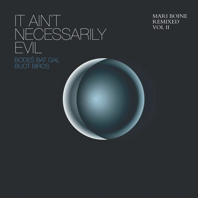 It Ain't Necessarily Evil - Bodes Bat Gal Buot Biros (mari Boine Remixed, Vol. Ii) cover