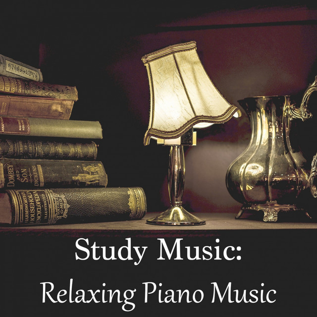 Relaxing Piano Music - Album by Study Music | Spotify