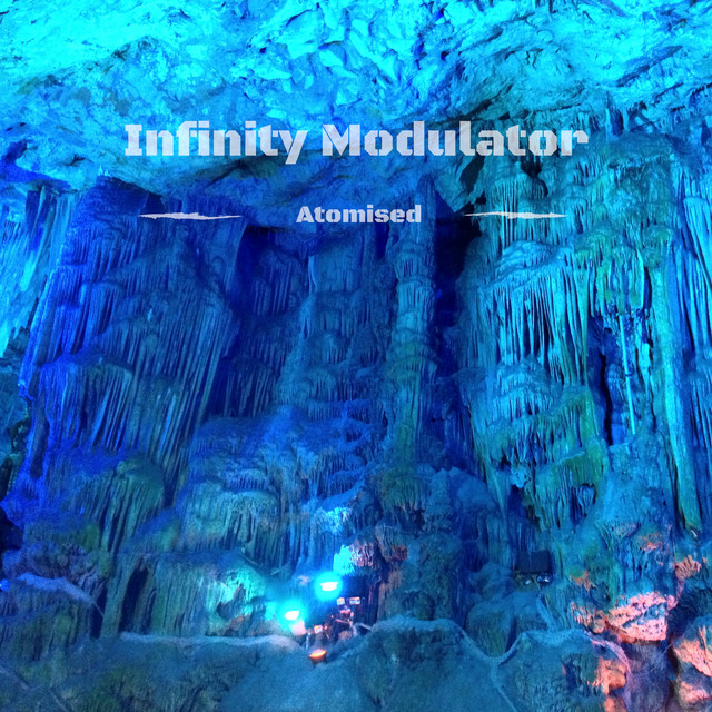 Atomised - EP by Infinity Modulator | Spotify