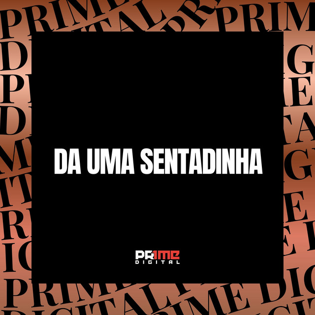 DA UMA SENTADINHA
