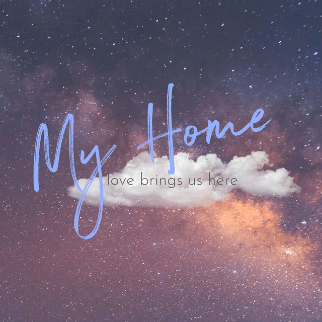 My Home (Love Brings Us Here) - Single cover art