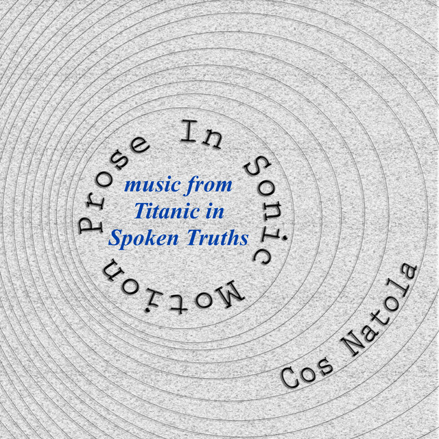 Prose In Sonic Motion (music from Titanic In Spoken Truths) cover art
