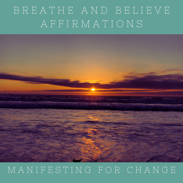 Breathe and Believe