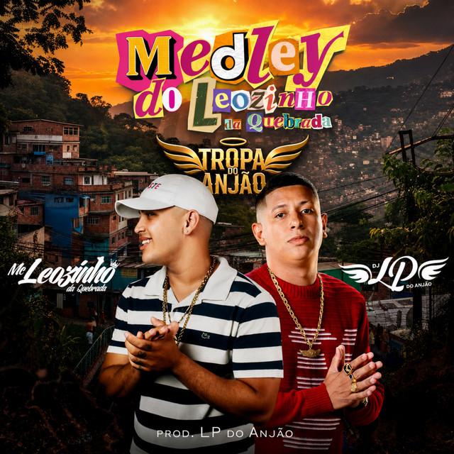 Medley do Leozinho da Quebrada e Tropa do Anjão