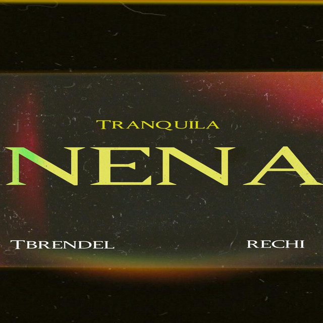 Tranquila Nena