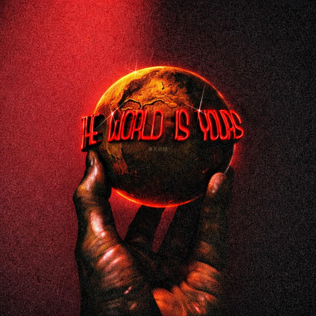 The Wolrd Is Yours