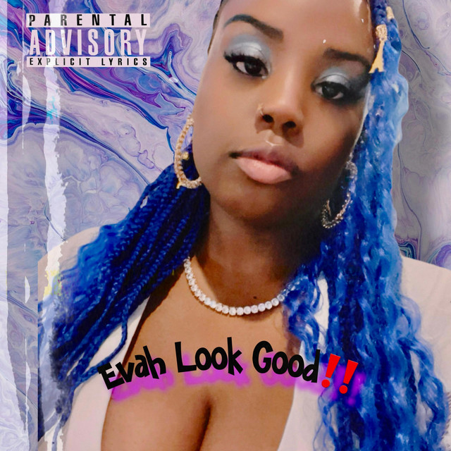 Evah Look Good (Freestyle WYFL)