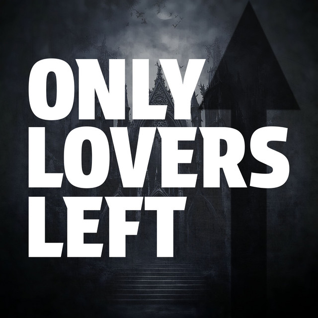 Only Lovers Left (single)