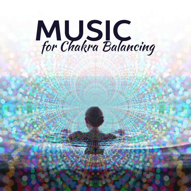 Music for Chakra Balancing – Inner Balance, Chakra Gathering, Buddha ...