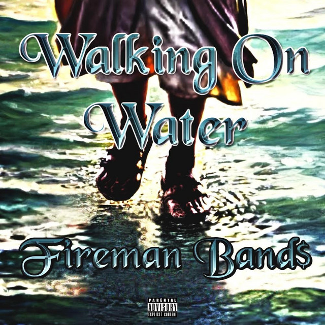 WALKING ON WATER - Single by Fireman Band$ | Spotify
