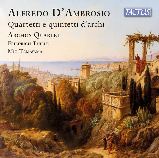 D'Ambrosio: Quartetti e quintetti d'archi — Alfredo D'Ambrosio