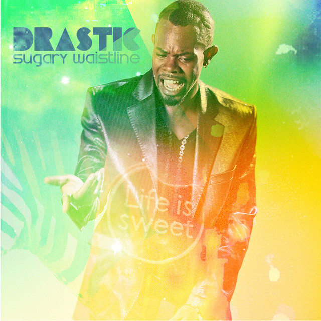 Drastic - Sugary Waistline