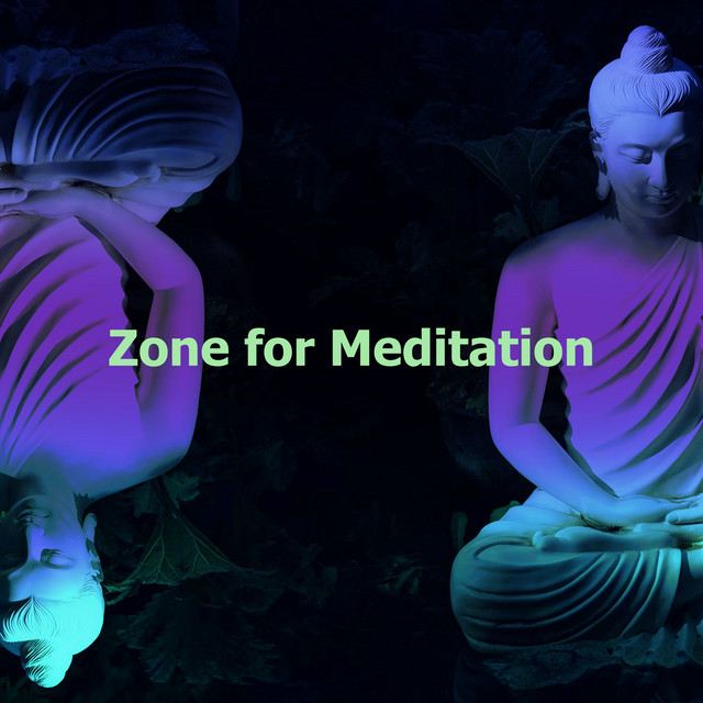 Zone for Meditation - Album by Deep Meditation Music Zone | Spotify