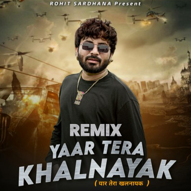Yaar Tera Khalnayak - Remix