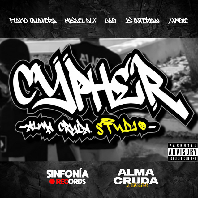 CYPHER - música y letra de ALMA CRUDA, Flako Talavera, Misael DLX, Gab ...