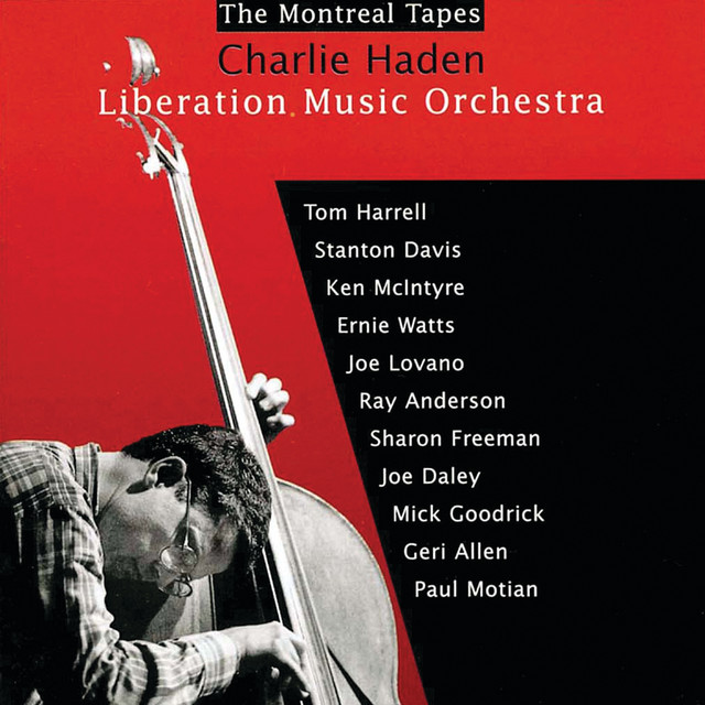 Liberation Music Orchestra: The Montreal Tapes - Album by Charlie