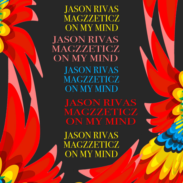 On My Mind - Single by Jason Rivas | Spotify