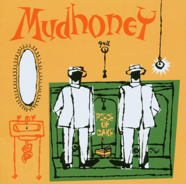 Piece Of Cake - Album by Mudhoney | Spotify