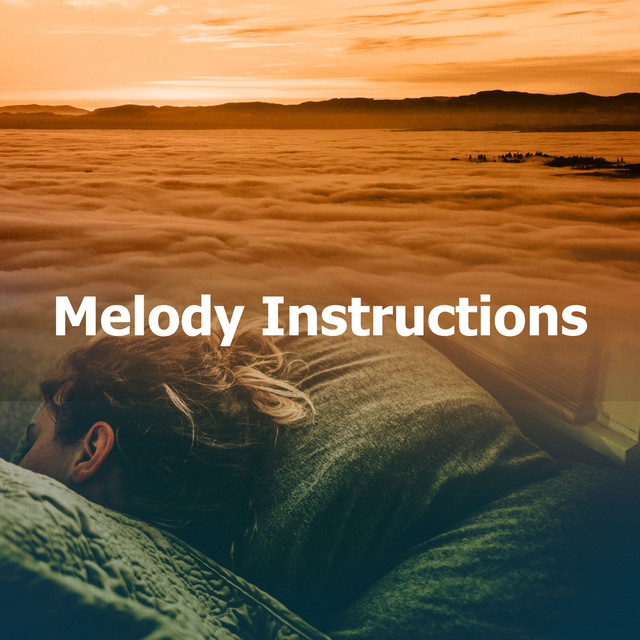 Melody Instructions Album By Easy Sleep Music Spotify