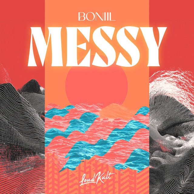 Messy - Single by BONIIL | Spotify