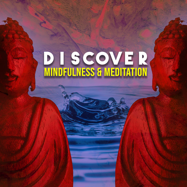 Discover Mindfulness & Meditation - Enjoy Life, Change Habits, Live Simple and Slow, Be Present in Everything You Do cover art