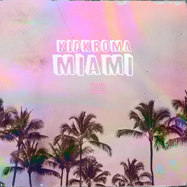Miami - Single by Kroma | Spotify