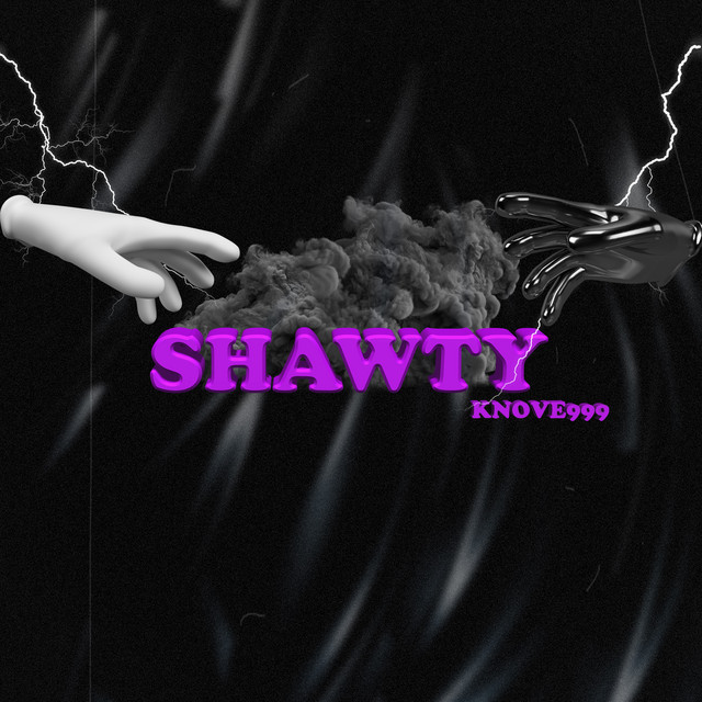 Shawty - Single by KNOVE999 | Spotify