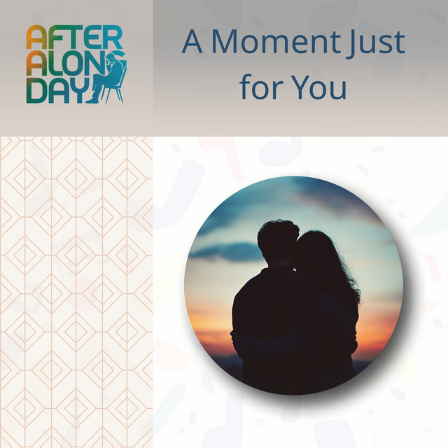 A Moment Just for You