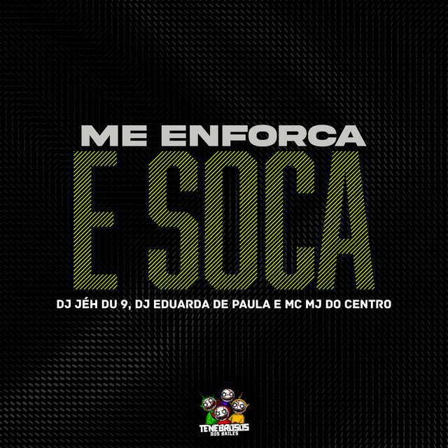 Me Enforca e Me Soca